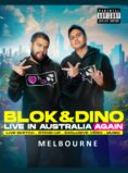 Blok & Dino Live in Australia AGAIN – Melbourne